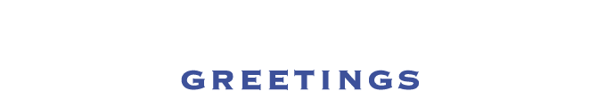 GREETINGS